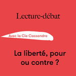 Lecture-débat : La liberté, pour ou contre ? • Cie Cassandre_Annecy