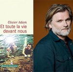 Rencontre littéraire avec Olivier Adam pour : "Et toute la vie devant nous"_Annecy